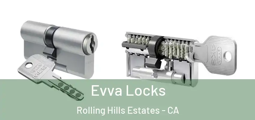Evva Locks Rolling Hills Estates - CA