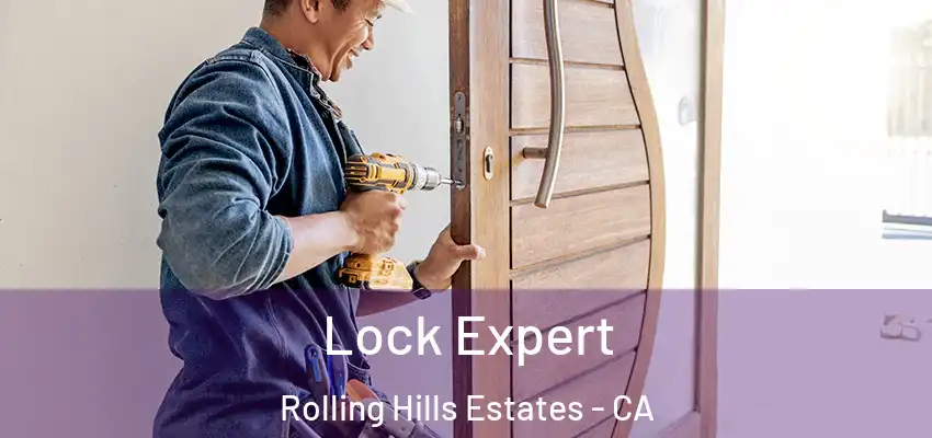  Lock Expert Rolling Hills Estates - CA