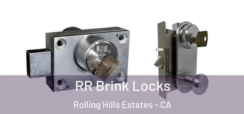 RR Brink Locks Rolling Hills Estates - CA