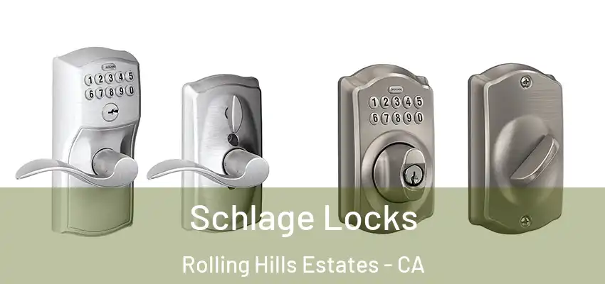  Schlage Locks Rolling Hills Estates - CA